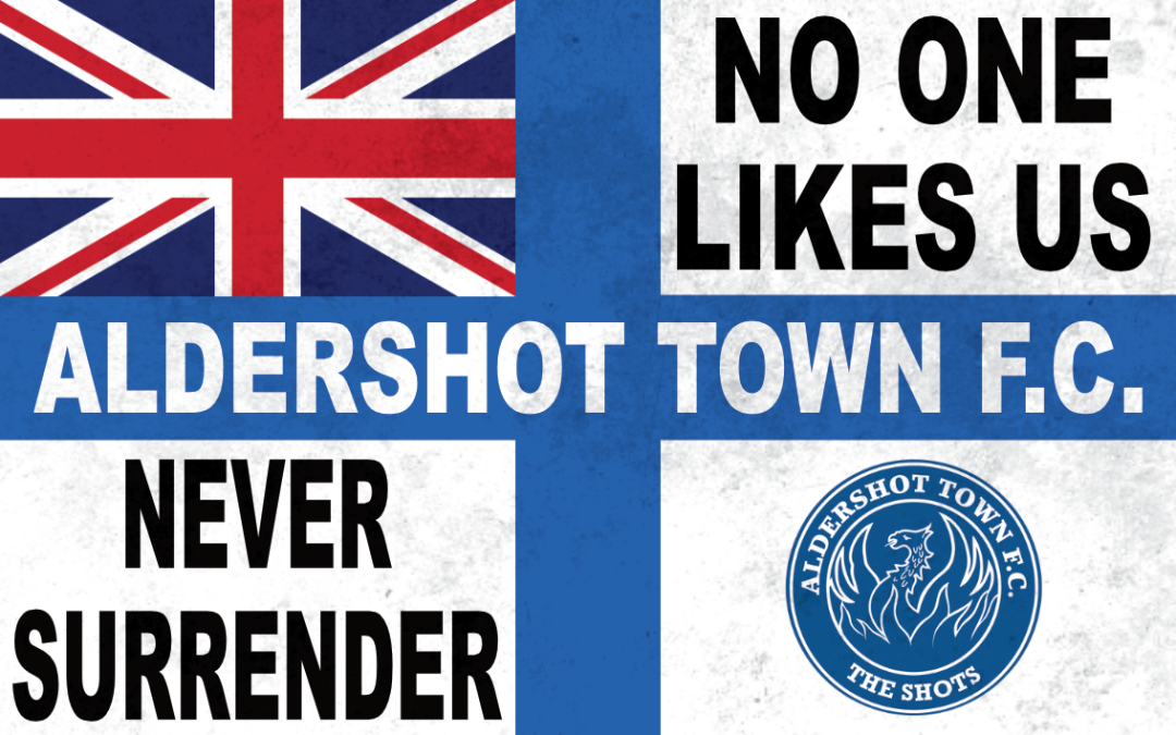 Never Surrender – Aldershot Town F.C. (Varient 1)