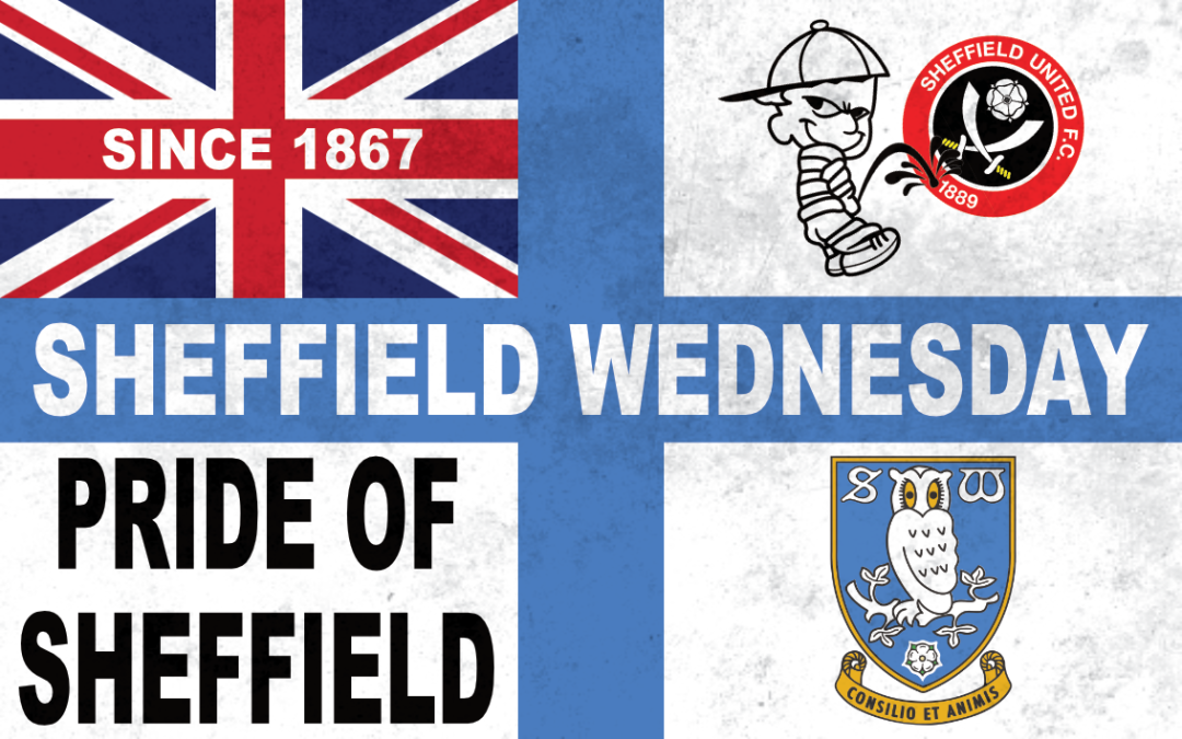 Pride of Sheffield (Blue England Flag)- Sheffield Wednesday
