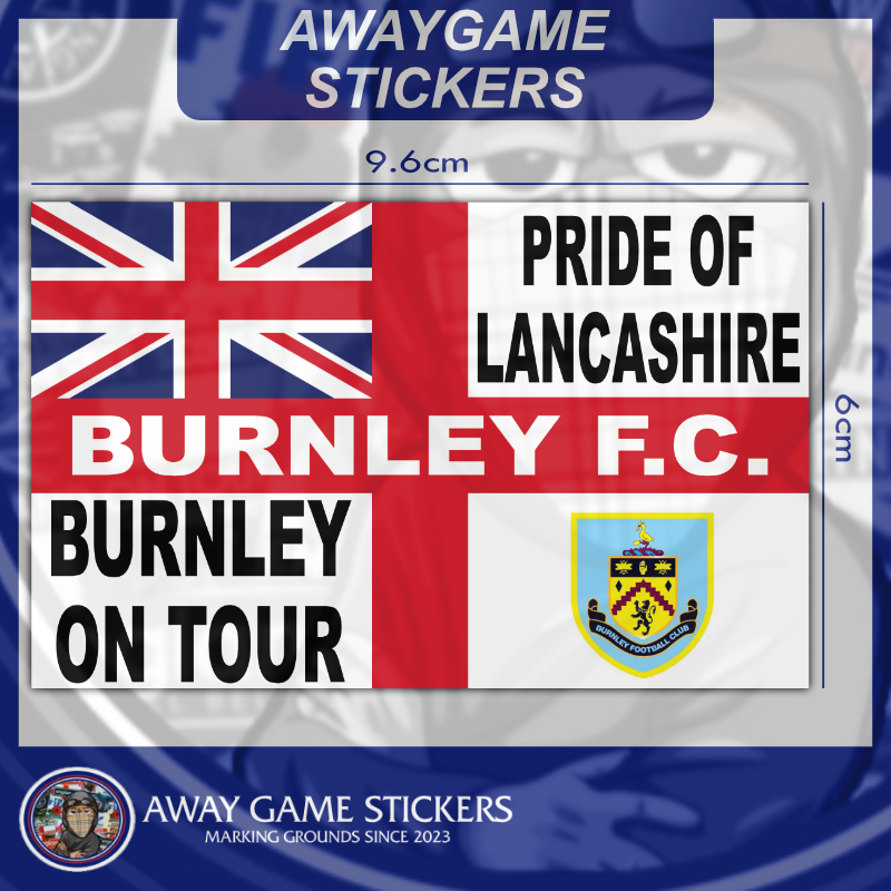 Burnley On Tour + Pride of Lancashire (Red England Flag) - Football Stickers