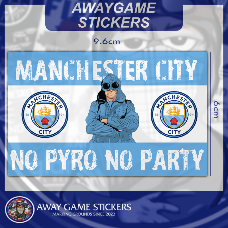 No Pyro, No Party (Man City) - Football Stickers