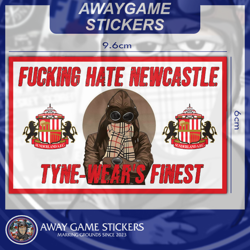 Tyne-wear's, finest hate Newcastle Sticker - Sunderland