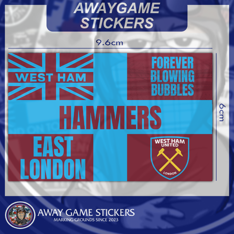 East London Hammers, Forever Blowing Bubbles - West Ham Stickers