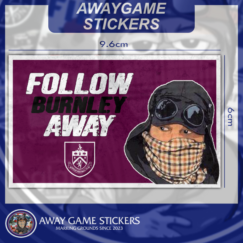 Follow burnley Away - Football Sticker