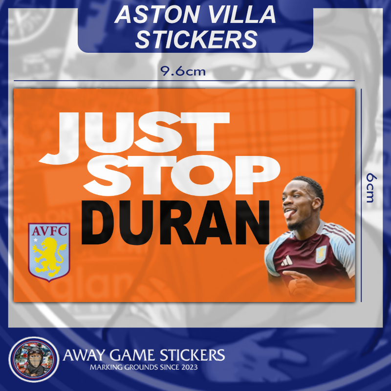 Just Stop Duran - Aston Villa