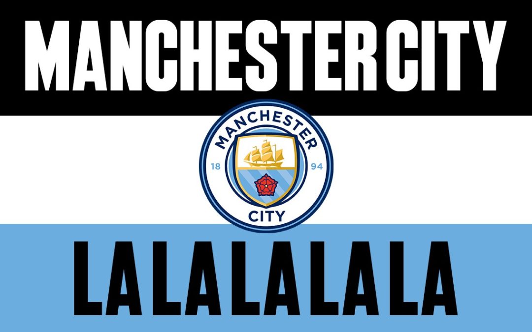 Man City - LaLaLa LaLa La