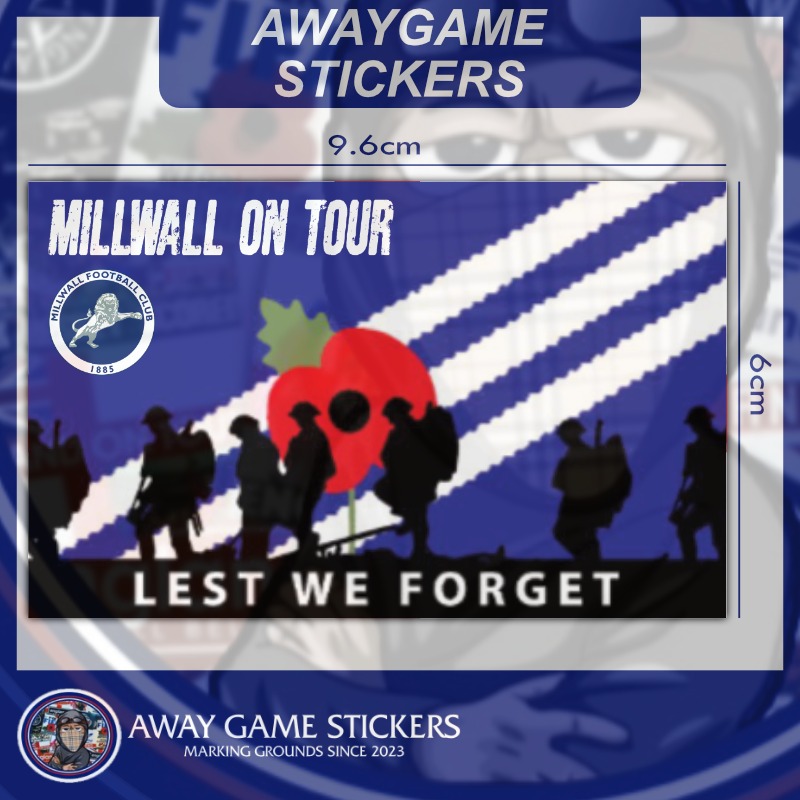 MILLWALL ON TOUR LEST WE FORGET STICKER